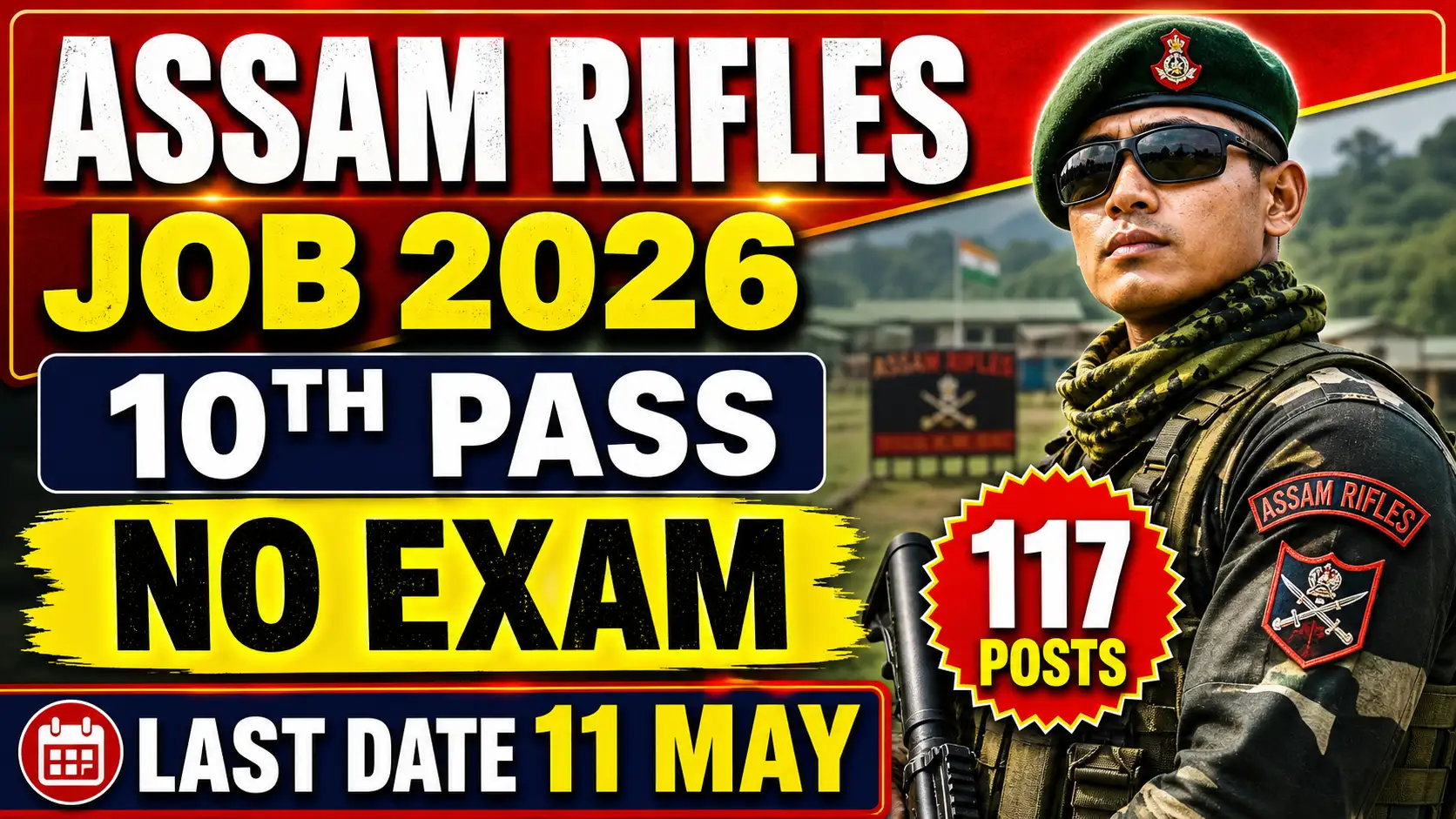 Assam Rifles 10th Pass Vacancy 2026: No Exam, 117 Posts — Last Date 11 May